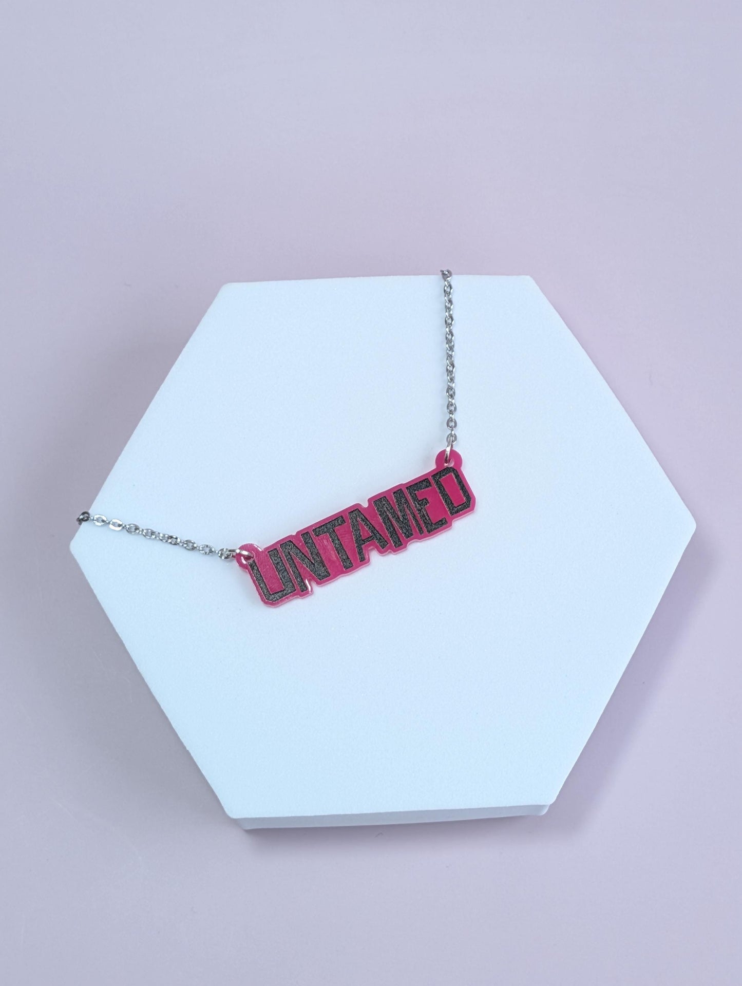 Untamed necklace - Laser cut acrylic necklace - Fierce, bold and unapologetic