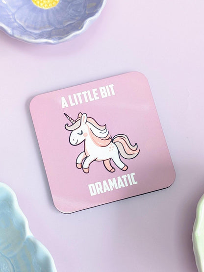 A Little Bit Dramatic Unicorn Coaster – Cute & Funny Drink Coaster