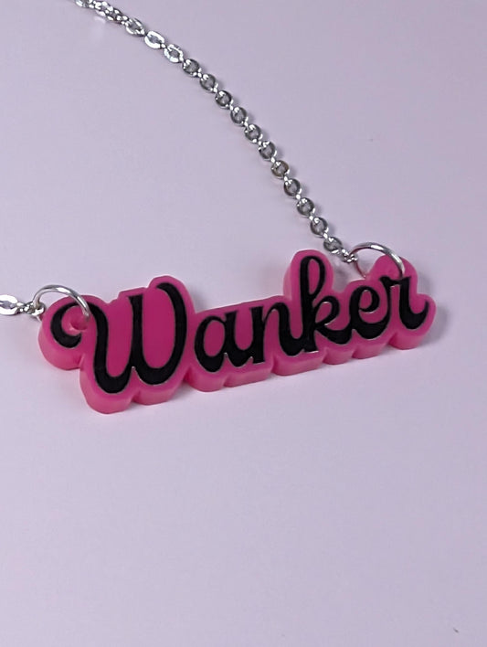 Wanker necklace - Laser cut acrylic profanity necklace - sweary fun